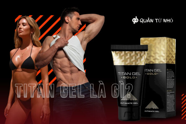 Tìm hiểu Titan Gel là gì?