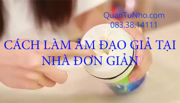 Cách làm âm đạo giả tại nhà