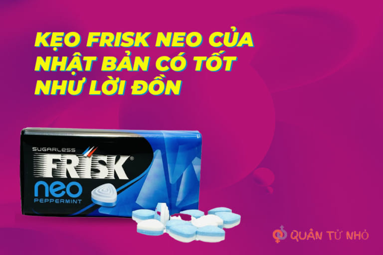 Kẹo Frisk Neo Của Nhật Bản Có Tốt Như Lời Đồn