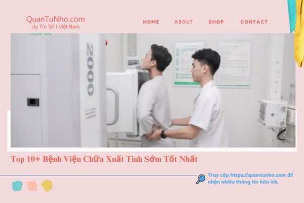 Bệnh Viện Chữa Xuất Tinh Sớm