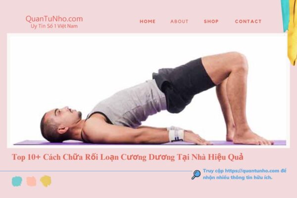 Top 10+ Cách Chữa Rối Loạn Cương Dương Tại Nhà Hiệu Quả