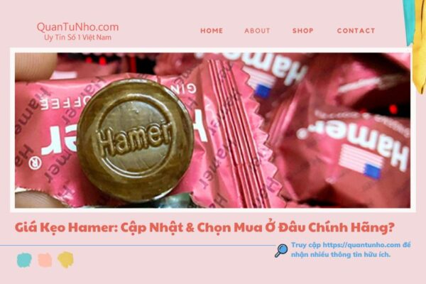 Giá Kẹo Hamer Hôm Nay: Cập Nhật Mới Nhất Và So Sánh Chi Tiết