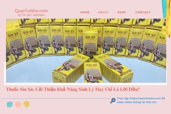 Thuốc Sìn Sú: Cải Thiện Khả Năng Sinh Lý Hay Chỉ Lời Đồn?