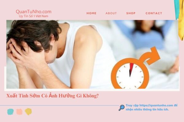 xuất tinh sớm có ảnh hưởng gì không?