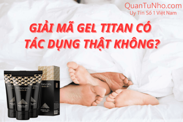 gel titan có tác dụng thật không