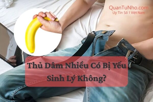 thủ dâm nhiều có bị yếu sinh lý không thumb