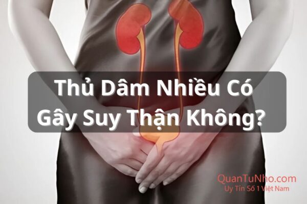 thủ dâm nhiều có gây suy thận không thumb