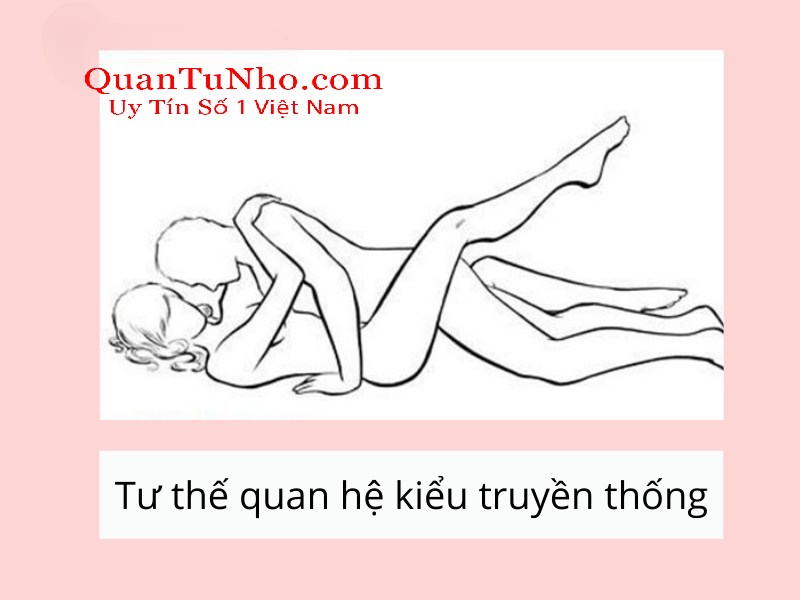 Tư thế truyền thống biết đến dưới tên gọi “Missionary” (nam nằm trên, nữ nằm dưới)