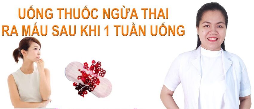 Ra Máu Sau 7 Ngày Uống Thuốc Tránh Thai Khẩn Cấp Có Thai Không