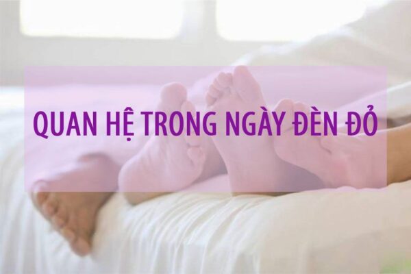 quan hệ ngày đèn đỏ
