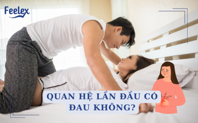 Con trai quan hệ lần đầu có đau không?
