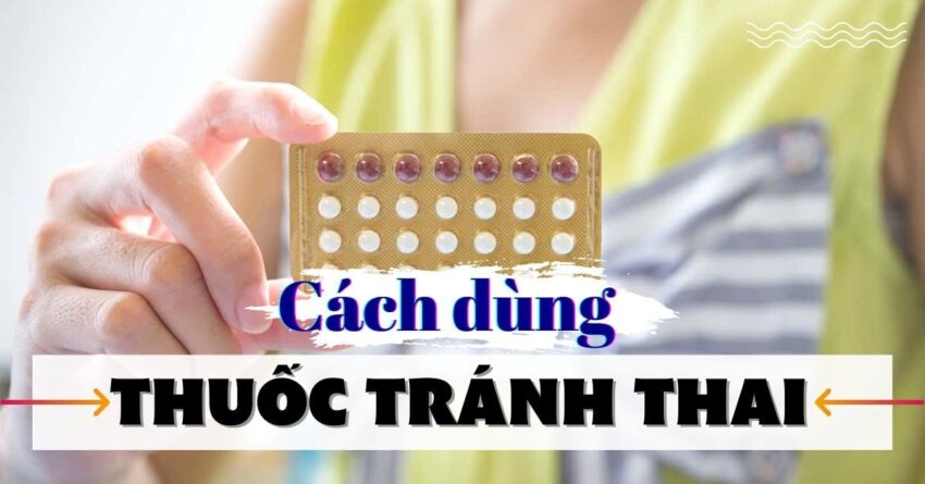 cách sử dụng thuốc tránh thai hàng ngày