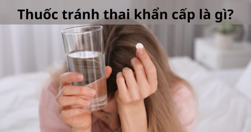 Thuốc tránh thai khẩn cấp