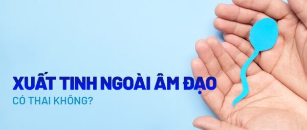 xuat tinh ngoai am dao co thai khong e1758769047772