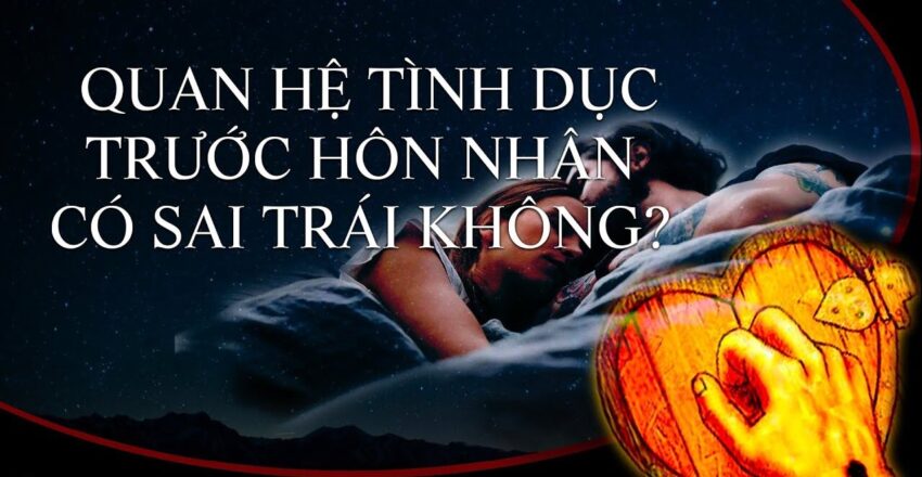 Quan hệ tình dục trước hôn nhân