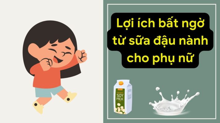 Lợi ích của sữa đậu nành đối với phụ nữ: Thông tin, Thành phần, Tác dụng và Cách sử dụng 209 lợi ích của sữa đậu nành đối với phụ nữ