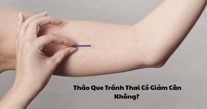 Tháo que tránh thai có giảm cân không: Cơ chế, Thay đổi & Giải pháp 1 tháo que tránh thai có giảm cân không