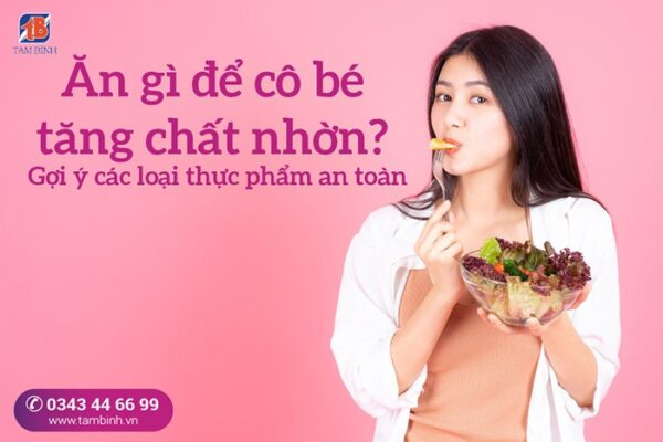 Ăn Gì Để "Nước Non" Dồi Dào