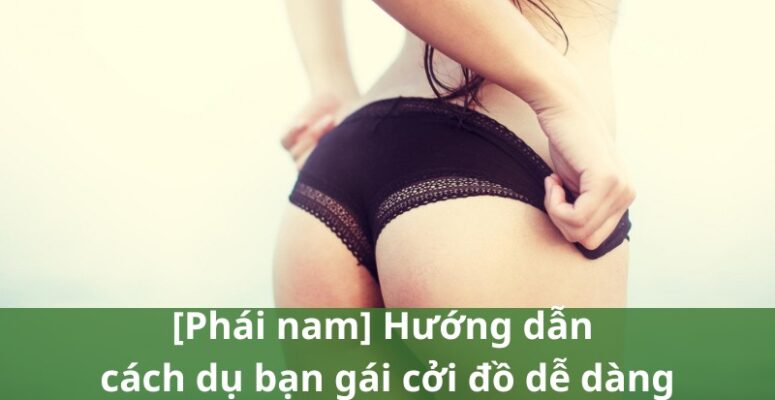cởi đồ bạn gái