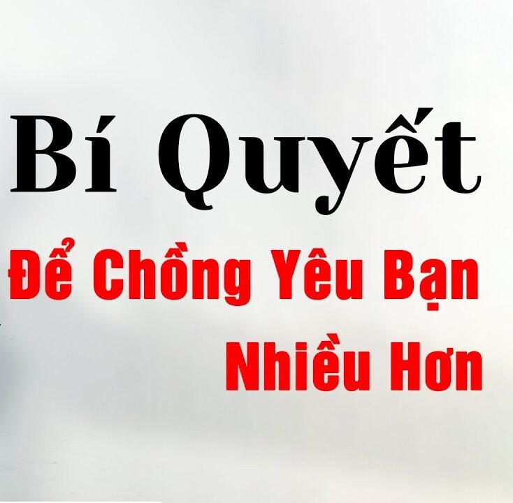cách làm cho chồng nghiện vợ