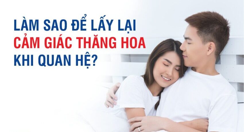 làm thế nào để có cảm giác khi quan hệ