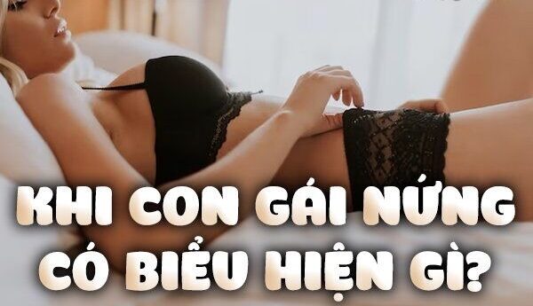 dấu hiệu con gái nứng