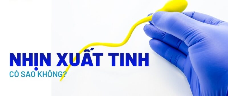 không xuất tinh có sao không