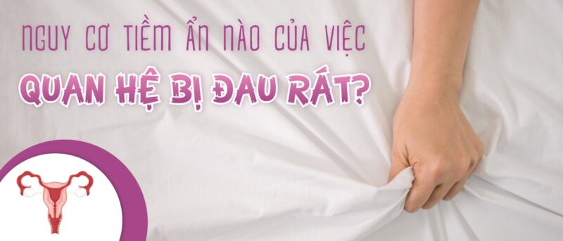 tại sao quan hệ lại đau rát
