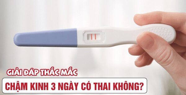 trễ kinh 3 ngày có thai không