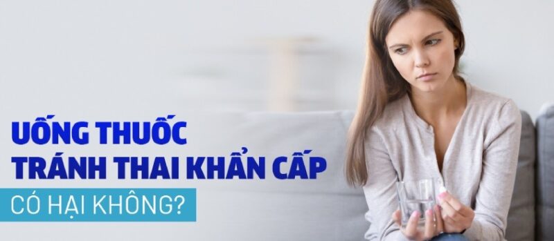 uống thuốc tránh thai khẩn cấp có hại không
