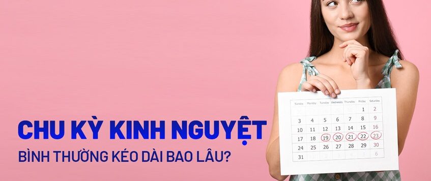 kỳ kinh kéo dài bao lâu là bình thường