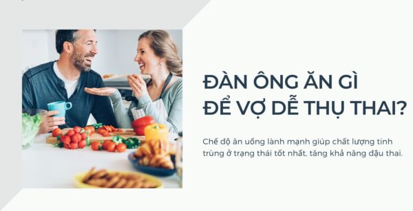 nam giới ăn gì để dễ thụ thai