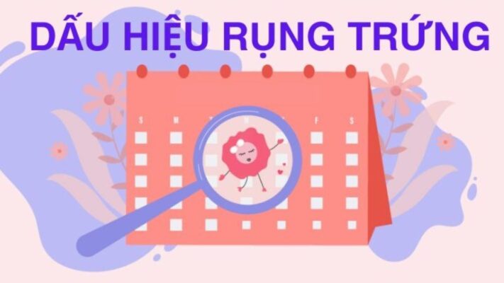 biểu hiện ngày rụng trứng