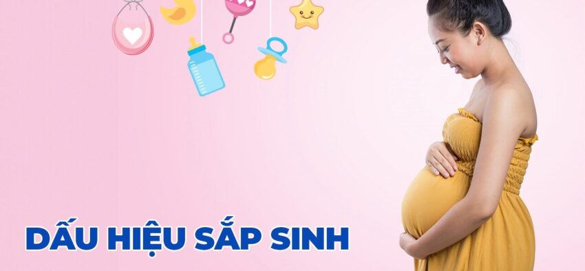 Dấu hiệu sắp sinh