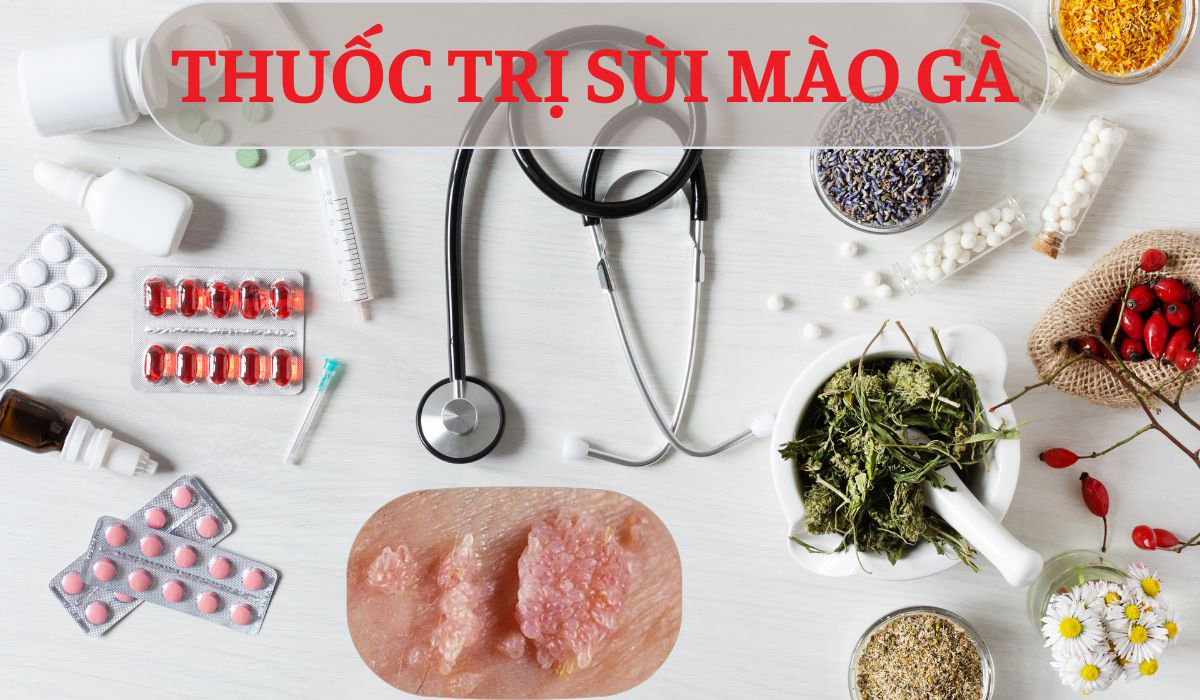 Thuốc uống sùi mào gà